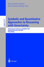 Symbolic And Quantitative Approaches To Reasoning With Uncertainty 7th European Conference Ecsqaru 2003 Aalborg Denmark July 25 2003 Proceedings 1st Edition Didier Dubois