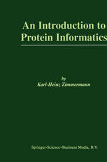 An Introduction To Protein Informatics 1st Edition Karlheinz Zimmermann Auth