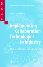 Implementing Collaboration Technologies In Industry Case Examples And Lessons Learned 1st Edition Bjrn Erik Munkvold Phd Auth