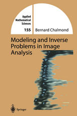 Modeling And Inverse Problems In Imaging Analysis 1st Edition Bernard Chalmond Auth