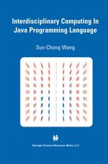 Interdisciplinary Computing In Java Programming 1st Edition Sunchong Wang Auth