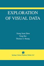 Exploration Of Visual Data 1st Edition Xiang Sean Zhou Yong Rui