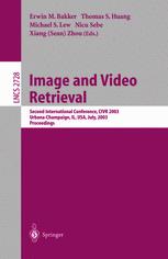 Image And Video Retrieval Second International Conference Civr 2003 Urbanachampaign Il Usa July 2425 2003 Proceedings 1st Edition Nicu Sebe