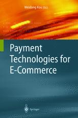 Payment Technologies For Ecommerce 1st Edition Weidong Kou Auth