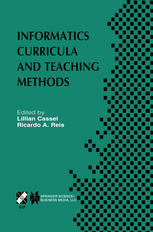 Informatics Curricula And Teaching Methods Ifip Tc3 Wg32 Conference On Informatics Curricula Teaching Methods And Best Practice Ictem 2002 July 1012 2002 Florianpolis Sc Brazil 1st Edition Andrew Mcgettrick Auth