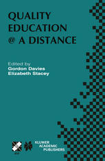 Quality Education A Distance Ifip Tc3 Wg36 Working Conference On Quality Education A Distance February 36 2003 Geelong Australia 1st Edition Gordon Davies
