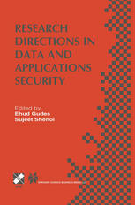 Research Directions In Data And Applications Security Ifip Tc11 Wg113 Sixteenth Annual Conference On Data And Applications Security July 2831 2002 Cambridge Uk 1st Edition Andrs Belokosztolszki