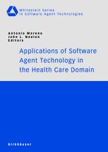 Applications Of Software Agent Technology In The Health Care Domain 1st Edition John Fox Auth