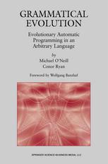 Grammatical Evolution Evolutionary Automatic Programming In An Arbitrary Language 1st Edition Michael Oneill