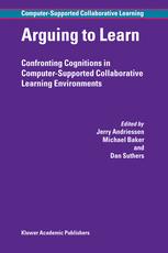 Arguing To Learn Confronting Cognitions In Computersupported Collaborative Learning Environments 1st Edition Jerry Andriessen