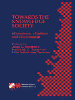 Towards The Knowledge Society Ecommerce Ebusiness And Egovernment The Second Ifip Conference On Ecommerce Ebusiness Egovernment I3e 2002 October 79 2002 Lisbon Portugal 1st Edition Pia Karger Auth