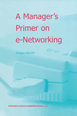 A Managers Primer On Enetworking An Introduction To Enterprise Networking In Ebusiness Acid Environment 1st Edition Dragan Nikolik Auth