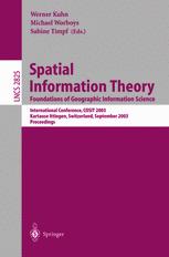 Spatial Information Theory Foundations Of Geographic Information Science International Conference Cosit 2003 Kartause Ittingen Switzerland September 2428 2003 Proceedings 1st Edition Antony Galton Auth