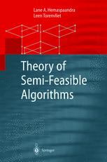 Theory Of Semifeasible Algorithms Lane A Hemaspaandra Leen Torenvliet