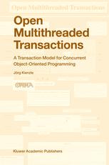 Open Multithreaded Transactions A Transaction Model For Concurrent Objectoriented Programming 1st Edition Jrg Kienzle Auth