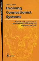 Evolving Connectionist Systems Methods And Applications In Bioinformatics Brain Study And Intelligent Machines 1st Edition Nikola Kasabov Phd