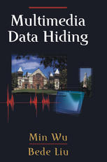 Multimedia Data Hiding 1st Edition Min Wu Bede Liu Auth