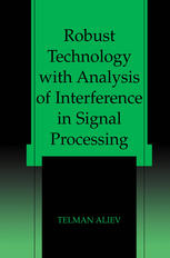 Robust Technology With Analysis Of Interference In Signal Processing 1st Edition Telman Aliev Auth
