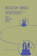 Ecscw 2003 Proceedings Of The Eighth European Conference On Computer Supported Cooperative Work 1418 September 2003 Helsinki Finland 1st Edition Volkmar Pipek