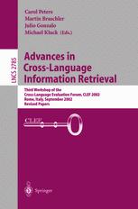 Advances In Crosslanguage Information Retrieval Third Workshop Of The Crosslanguage Evaluation Forum Clef 2002 Rome Italy September 1920 2002 Revised Papers 1st Edition Carol Peters Auth