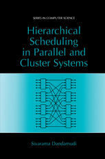 Hierarchical Scheduling In Parallel And Cluster Systems 1st Edition Sivarama Dandamudi Auth