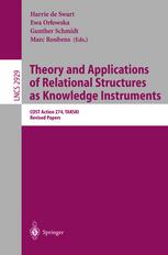 Theory And Applications Of Relational Structures As Knowledge Instruments Cost Action 274 Tarski Revised Papers 1st Edition Rudolf Berghammer