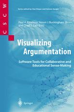 Visualizing Argumentation Software Tools For Collaborative And Educational Sensemaking 1st Paul A Kirschner