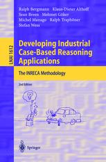 Developing Industrial Casebased Reasoning Applications The Inreca Methodology 2nd Edition Ralph Bergmann