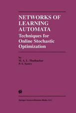 Networks Of Learning Automata Techniques For Online Stochastic Optimization 1st Edition M A L Thathachar