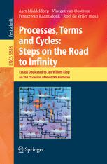 Processes Terms And Cycles Steps On The Road To Infinity Essays Dedicated To Jan Willem Klop On The Occasion Of His 60th Birthday 1st Edition Robin Milner Auth