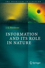 Information And Its Role In Nature 1st Edition Professor Dr Juan G Roederer Auth