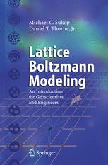 Lattice Boltzmann Modeling An Introduction For Geoscientists And Engineers 1st Edition Dr Michael C Sukop