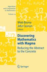 Discovering Mathematics With Magma Reducing The Abstract To The Concrete 1st Edition Wieb Bosma Auth