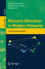 Resource Allocation In Wireless Networks Theory And Algorithms Sawomir Staczak