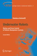 Underwater Robots 2nd Edition Motion And Force Control Of Vehiclemanipulator Systems 2nd Ed Gianluca Antonelli Auth