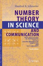 Number Theory In Science And Communication With Applications In Cryptography Physics Digital Information Computing And Selfsimilarity Professor Dr Manfred R Schroeder Auth