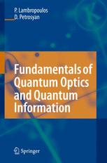 Fundamentals Of Quantum Optics And Quantum Information 1st Edition Prof Dr Peter Lambropoulos