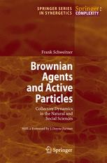 Brownian Agents And Active Particles Collective Dynamics In The Natural And Social Sciences 1st Edition Frank Schweitzer Auth