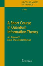 A Short Course In Quantum Information Theory An Approach From Theoretical Physics Lajos Disi Dr Auth