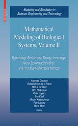 Mathematical Modeling Of Biological Systems Volume Ii Epidemiology Evolution And Ecologyimmunology Neural Systems And The Brain And Innovative Mathematical Methods 1st Edition Andreas Deutsch