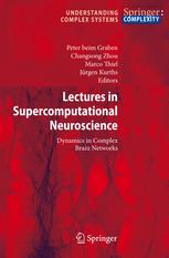 Lectures In Supercomputational Neurosciences Dynamics In Complex Brain Networks 1st Edition Peter Beim Graben Auth