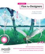 Foundation Flex For Designers 1st Edition Greg Goralski Lordalex Leon Auth