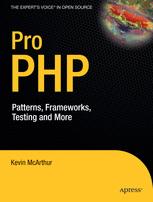 Pro Php Patterns Frameworks Testing And More 1st Edition Kevin Mcarthur Auth