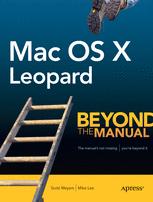 Mac Os X Leopard Beyond The Manual 1st Edition Scott Meyers