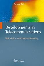 Developments In Telecommunications With A Focus On Ss7 Network Reliability 1st Edition Gerhard Rufa Auth
