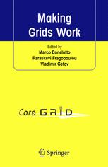 Making Grids Work Proceedings Of The Coregrid Workshop On Programming Models Grid And P2p System Architecture Grid Systems Tools And Environments 1213 June 2007 Heraklion Crete Greece 1st Edition Marco Danelutto