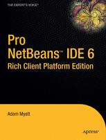 Pro Netbeans Ide 6 Rich Client Platform Edition 1st Edition Adam Myatt