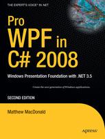 Pro Wpf In C 2008 Windows Presentation Foundation With Net 35 2nd Edition Matthew Macdonald Auth