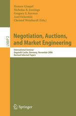 Negotiation Auctions And Market Engineering International Seminar Dagstuhl Castle Germany November 1217 2006 Revised Selected Papers 1st Edition Henner Gimpel