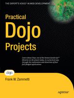 Practical Dojo Projects 1st Edition Frank W Zammetti Auth